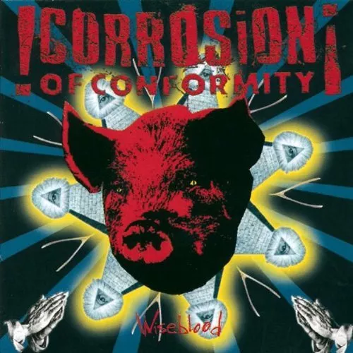 Corrosion Of Conformity - Wiseblood - Corrosion Of Conformity CD H8VG The Cheap