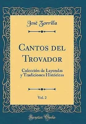 Cantos del Trovador, Vol 2 Coleccin de Leyendas y