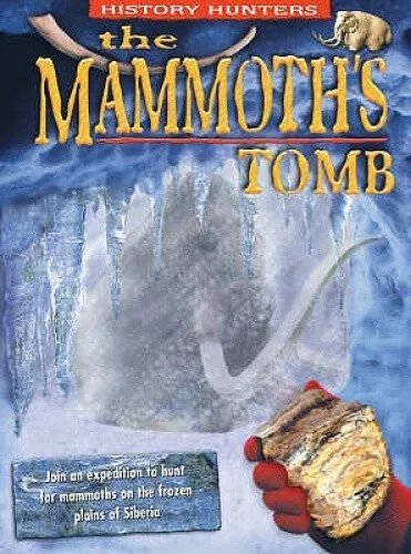 The Mammoth's Tomb (History Hunters S.) by Dougal Dixon