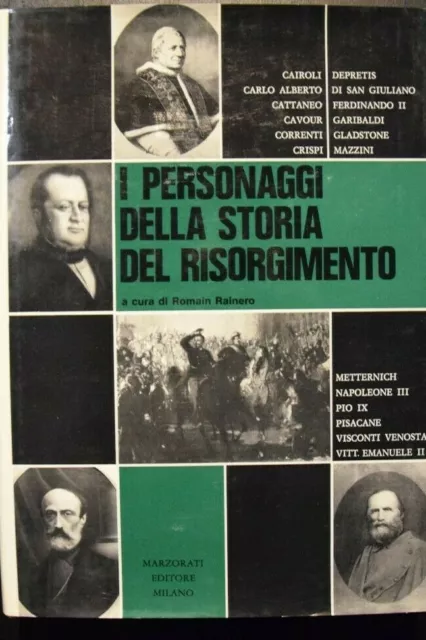 I personaggi della storia del Risorgimento - Romain Rainero - Marzorati 1976