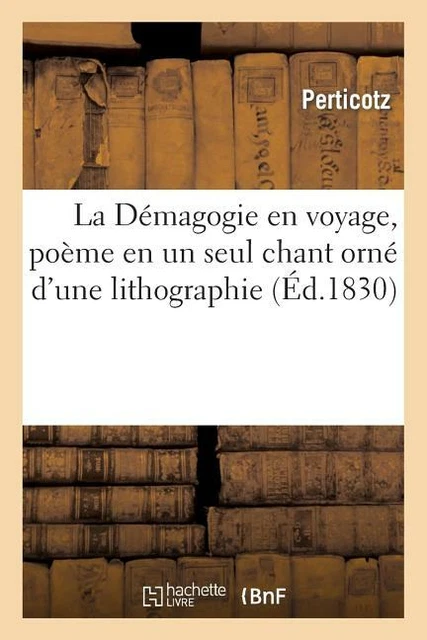 La D?Magogie En Voyage, Po?Me En Un Seul Chant Orn? D'une Lithographie Et S...