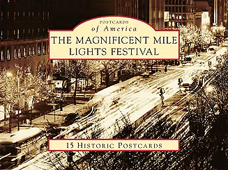 The Magnificent Mile Lights Festival, IL, Postcards of America