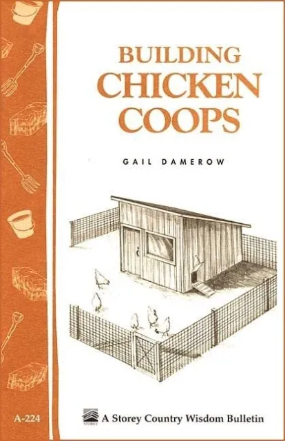 Building Chicken Coops: Storey's Country Wisdom Bu... by Damerow, Gail Paperback
