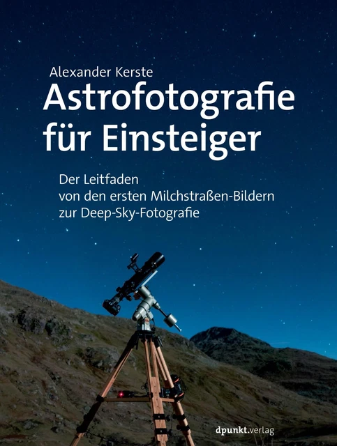 Astrofotografie für Einsteiger, Alexander Kerste