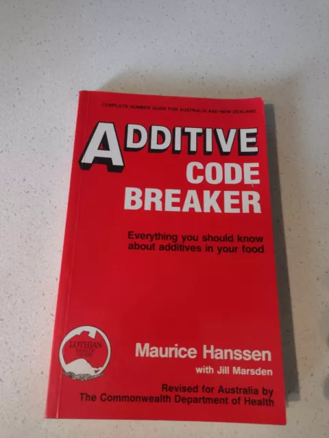 Additive Code Breaker Maurice Hanssen With Jill Marsden Paperback Food Additives