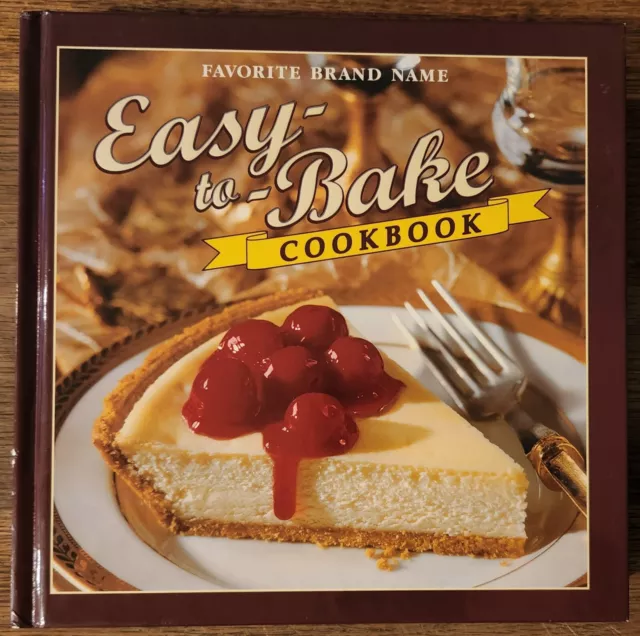 FAVORITE BRAND NAME EASY-TO-BAKE COOKBOOK Hardcover WITH GREAT EASY RECIPES