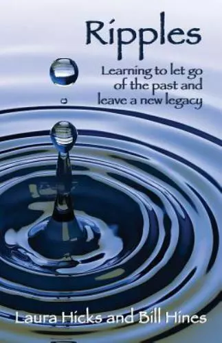 Ripples: Learning to let go of the past and leave a new legacy!, Brand New, F...