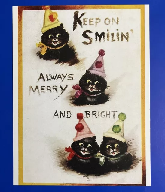 LOUIS WAIN ? BLACK CAT KEEP ON SMILIN REPRODUCTION POSTCARD 4 1/4"x5.5”