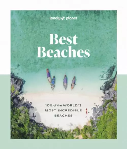Best Beaches: 100 of the World's Most Incredible Beaches ~  ~  9781837581955