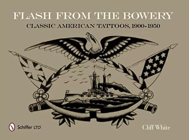 Flash desde El Bowery Pantalón: Classic American Tatuajes, 1900-1950 Por Blanco,