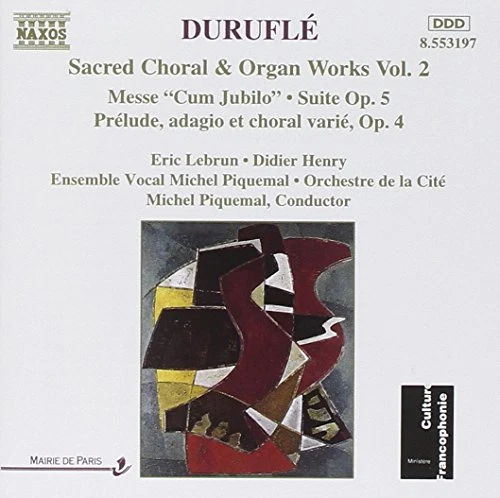 Durufl: Sacred Choral and Organ Works, Vol.2