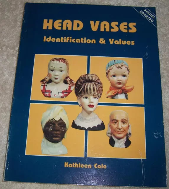 Head Vases Identification and Value Guide by Kathleen Cole pb