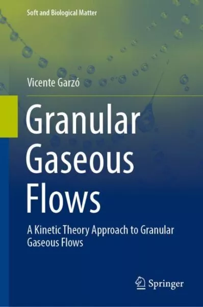 Granular Gaseous Flows : A Kinetic Theory Approach to Granular Gaseous Flows,...