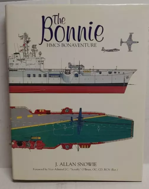 The Bonnie HMCS Bonaventure by J. Allan Snowie RCN Royal Canadian Navy