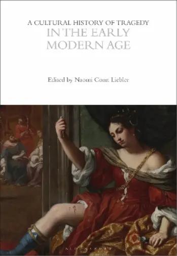 Naomi Conn Lieb A Cultural History of Tragedy in the Early Modern  (Taschenbuch)