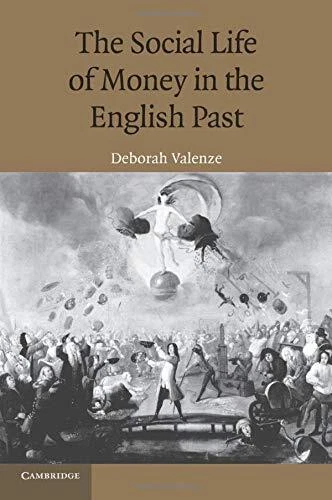 THE SOCIAL LIFE OF MONEY IN THE ENGLISH PAST By Deborah Valenze *Mint Condition*