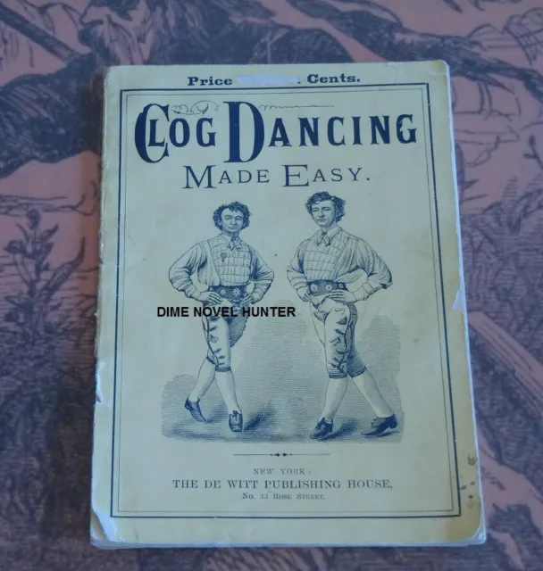 1874 Clog Dancing Made Easy  Song Book De Witt Dime Novel Style Book