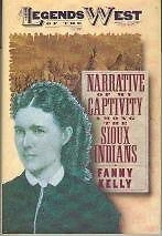 NARRATIVE OF MY CAPTIVITY AMONG THE SIOUX INDIANS By Fanny Kelly - Hardcover