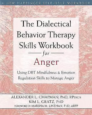 The Dialectical Behavior Therapy Skills Workbook for Anger - 9781626250215