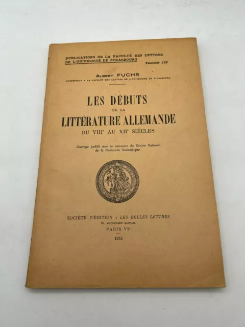 Les débuts de la littérature allemande - Albert Fuchs - 1952