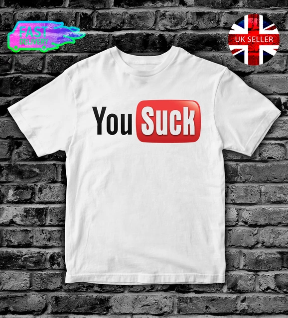 YOU SUCK Kids T-Shirt Top Boys Girls ADULTS MENS T SHIRT TSHIRT FUNNY