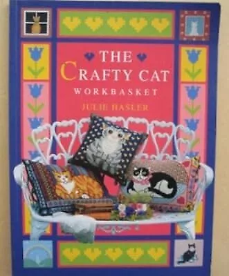 The Crafty Cat Workbasket, Hasler, Julie S., Used; Good Book