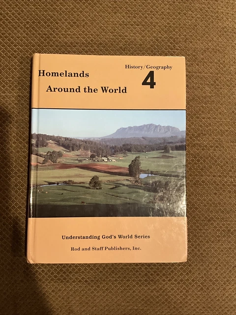 Homelands Around The World History And Geography 4 By Rod And Staff Publishers