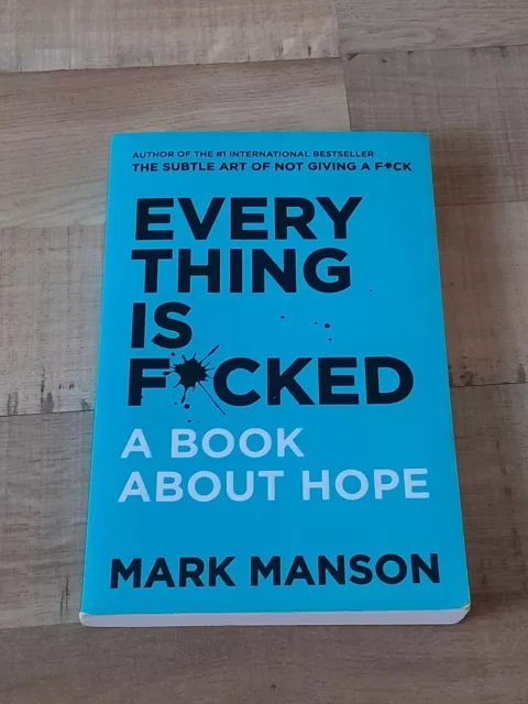 Everything Is F*cked: A Book About Hope by Mark Manson (Paperback, 2019)