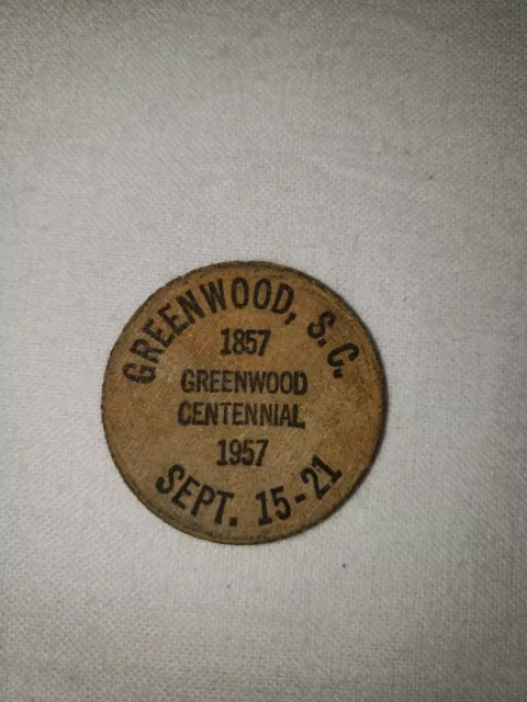 Greenwood South Carolina 1857 Centennial 1957 Wooden Nickel