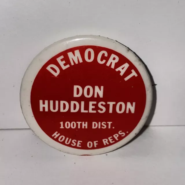 Vintage 1980s Democrat Don Huddleston 100th Dist House of Representatives Pin