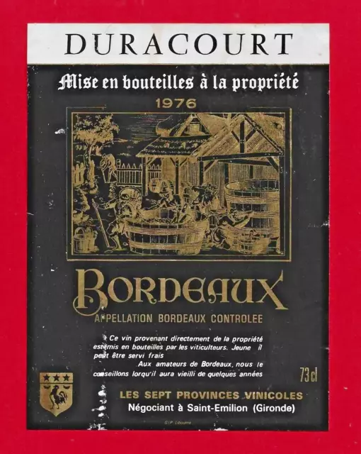 94 90 Etiquette BORDEAUX DURACOURT 1976 mise Les 7 provinces vinic.à St Emilion.