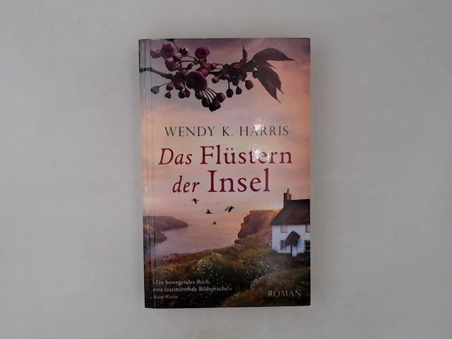 Das Flüstern der Insel : Roman / Wendy K. Harris ; aus dem Englischen von Leon M