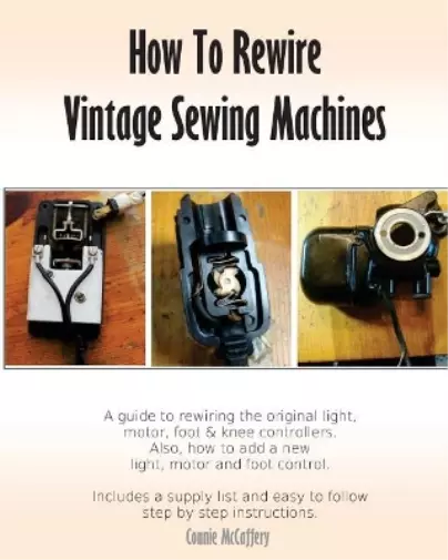 Connie McCaffery How To Rewire Vintage Sewing Machines (Taschenbuch) (US IMPORT)