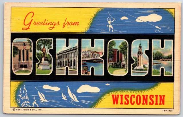 Greetings from Oshkosh,WI Teich Winnebago County Large Letter Wisconsin Postcard