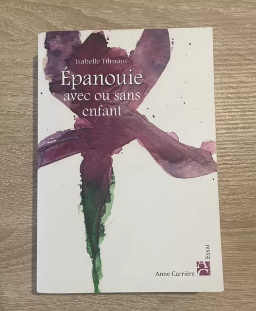 Livre Epanouie Avec Ou Sans Enfant Par Isabelle Tilmant-Comme Neuf