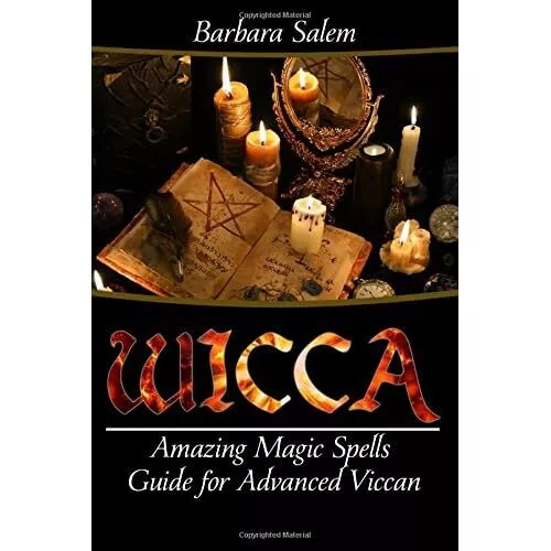 Wicca: Amazing Magic Spells� Guide for Advanced Wiccan - Paperback NEW Salem, Ba