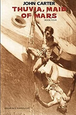 Thuvia, Maid of Mars: John Carter: Barsoom Series Book 4 Volume 4