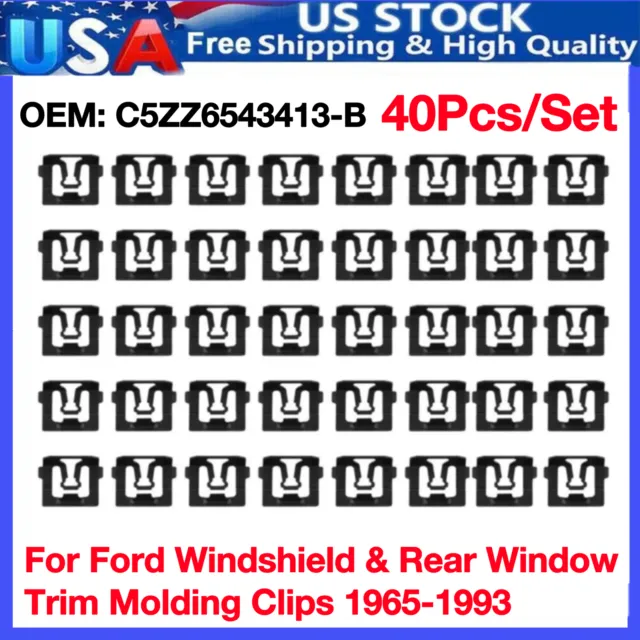 40X For Ford Windshield & Rear Window Trim Molding Clips-1965-1993 C5ZZ6543413-B