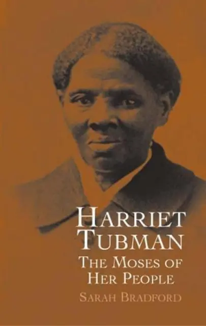 Harriet Tubman: The Moses of Her People by Sarah Bradford (English) Paperback Bo