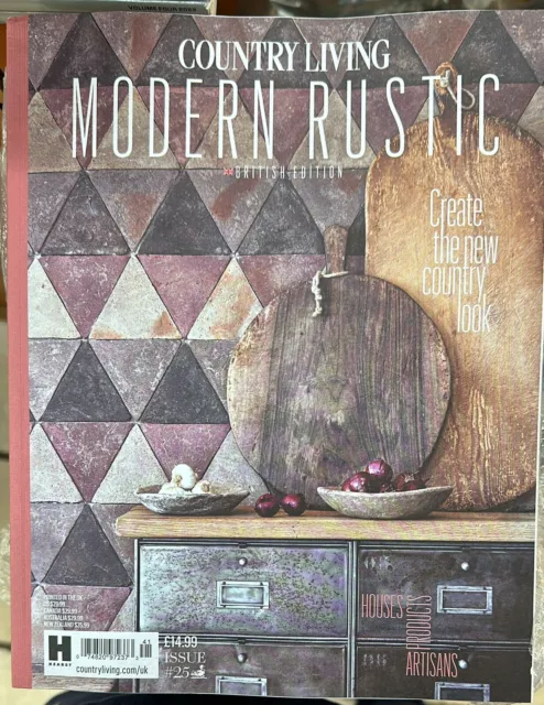 COUNTRY LIVING MODERN RUSTIC MAG UK-ISSUE 25-HOUSES-PRODUCTS-ARTISANS-Brand New