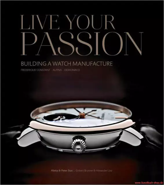 Fachbuch Frederique Constant – Live your passion, Alpina, FC und deMonaco, OVP