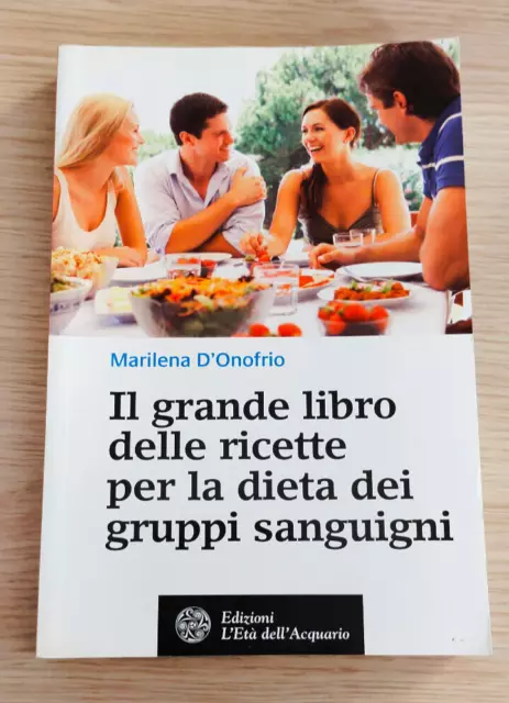 "Il Grande Libro Delle Ricette Per La Dieta Dei Gruppi Sanguigni" D'onofrio