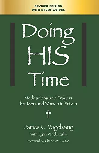 Doing HIS Time: Meditations and Prayers for Men and W... by James C. Vogelzang;