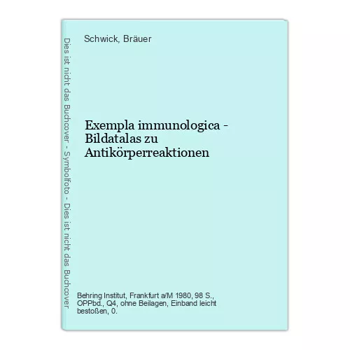 Exempla immunologica - Bildatalas zu Antikörperreaktionen Schwick/Bräuer: