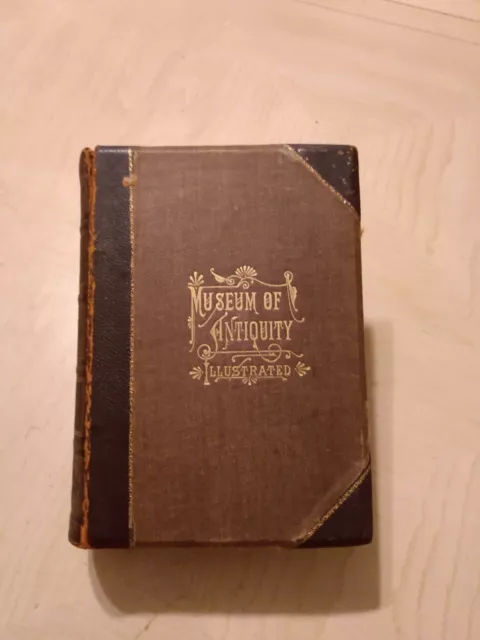 Museum Of Antiquity Illustrated 1882 L.W. Yaggy Ancient History Egypt Babylon 11