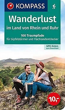 Wanderlust im Land von Rhein und Ruhr: 100 Traumpfade fü... | Buch | Zustand gut