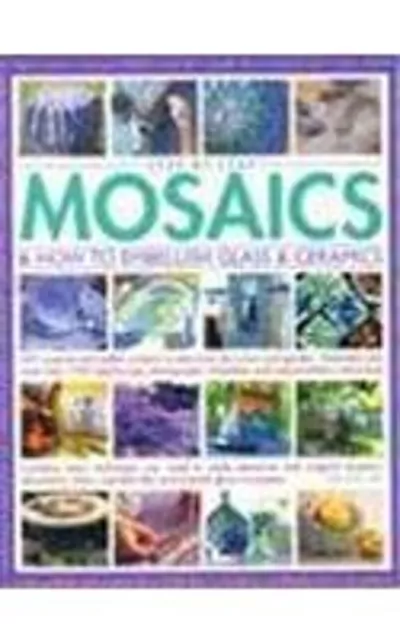Mosaïques Et How To Embellish Verre Et Céramique: 165 Original An