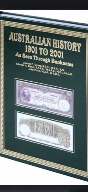 Australian History 1901 to 2001 As Seen Through Banknotes