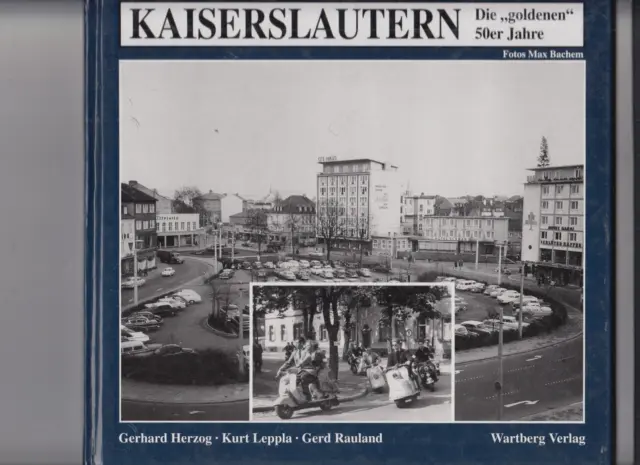 Kaiserslautern Die goldenen 50er Jahre Fotos Fifties Stadt Leute 1994 Max Bachem