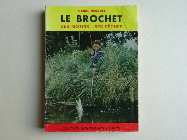 LE BROCHET, SES MOEURS, SES PECHES von RAOUL RENAULT: bon Couverture